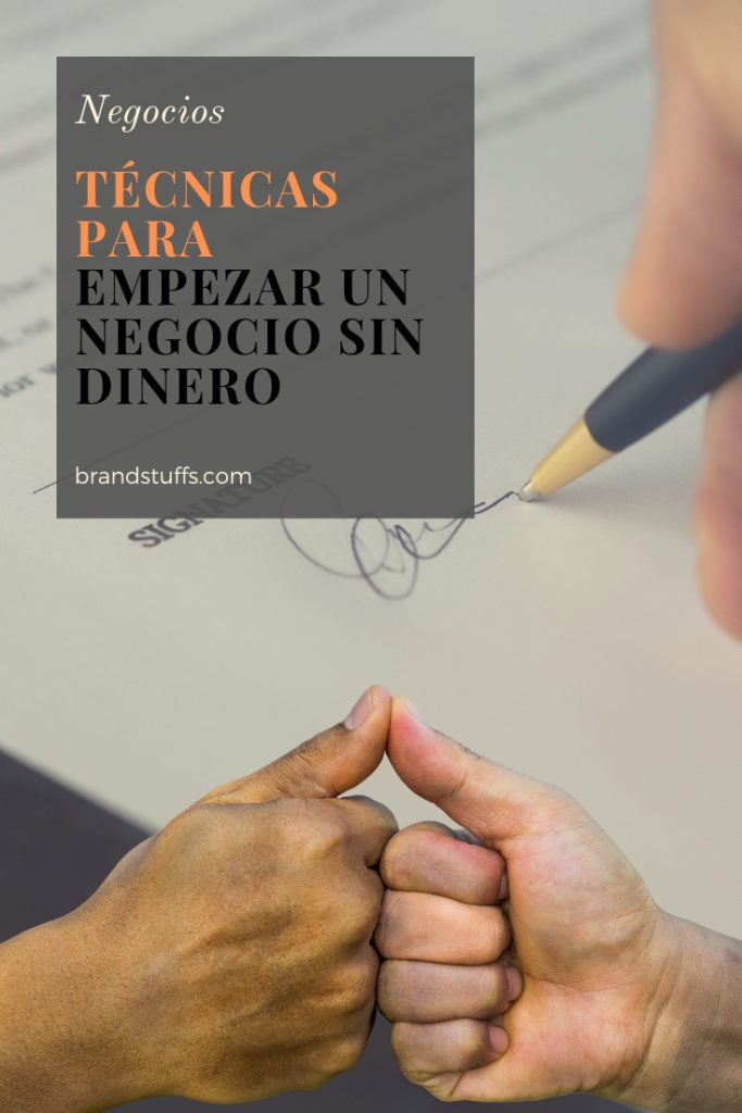 técnicas t estratégias para empezar un negocio sin dinero