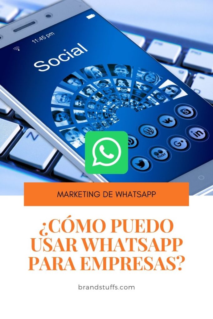 como hacer marketing en whatsapp para empresas